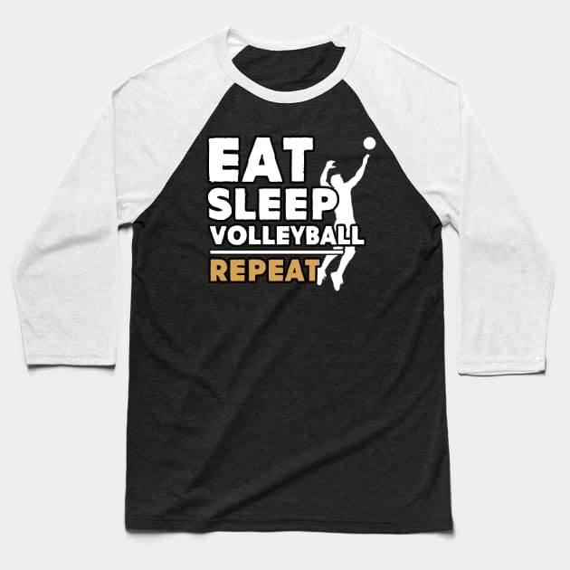 Eat sleep volleyball repeat Baseball T-Shirt by Antoniusvermeu